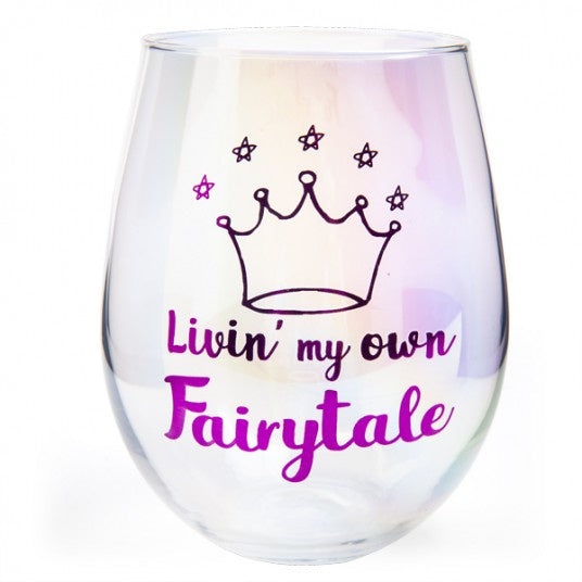 Livin My Own Fairytale | Stemless Wine Glass