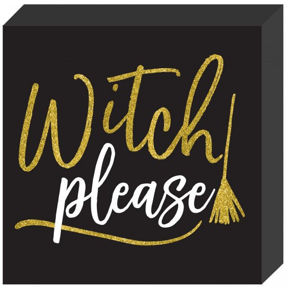 Witch Please Sign - MDF